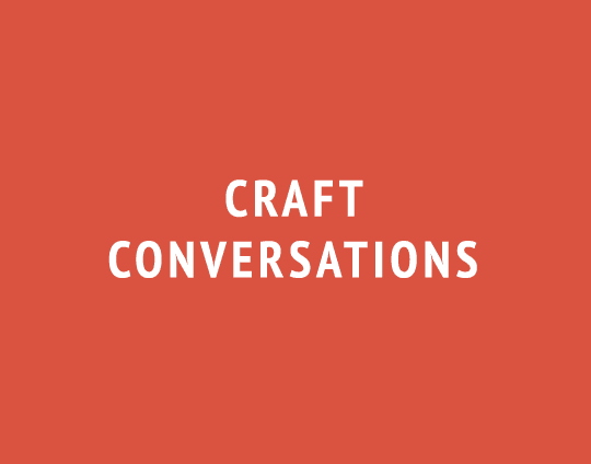 Craft Conversations